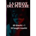 LA CHIAVE DEL PIACERE: Giochi sessuali di coppia| Per le coppie che amano divertirsi! (AMORE SU CARTA: Libri interattivi per coppie, personalizza, crea ricordi, coltiva l'amore!)