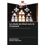 La chute du Sind vers le Croissant