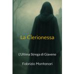 “La Clerionessa”: L’Ultima Strega di Giaveno