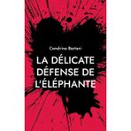 La délicate défense de l'éléphante: Rive Noire: 1