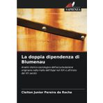 La doppia dipendenza di Blumenau