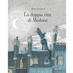 La doppia vita di Medoro. Ediz. illustrata (La biblioteca della Ciopi)