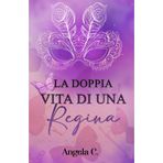 La doppia vita di una regina