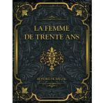 La Femme De Trente Ans - Honore De Balzac