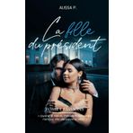 La fille du Président: Passions