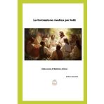 La formazione Medica per tutti: Dalla Scuola di Medicina di Gesù (A giocare con la Medicina di Gesù!!, Band 4)
