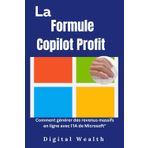 La Formule Copilot Profit: Comment générer des revenus massifs en ligne avec l'IA de Microsoft