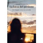 La forza del perdono (Chronos. Autobiografie di cittadini)