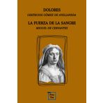 La fuerza de la sangre / Dolores: Colección Puentes. Tungsteno