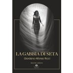 La gabbia di seta: Seconda Edizione