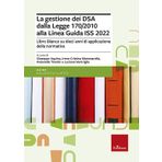 La gestione dei DSA dalla Legge 170/2010 alla Linea guida del 2022. Libro bianco su dieci anni di applicazione della normativa (Le guide Erickson)