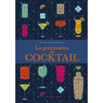 La grammatica dei cocktail (Passioni)