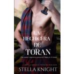 La hechicera de Toran: Una novela romántica escocesa de viajes en el tiempo (Novelas Cortas de El Destino del Highlander, Band 2)