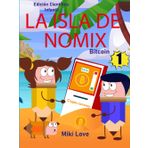 LA ISLA DE NOMIX — Libro 1: Bitcoin: Bitcoin (The Island of NOMIX)