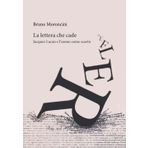 La lettera che cade. Jacques Lacan e l'uomo come scarto (Phi/psy)