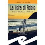 La lista di Adele. Il ritorno della banda dell'Albarola (Supernoir bross)