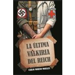 LA ÚLTIMA VALKIRIA DEL REICH: ALEMANES CONTRA EL FÜHRER