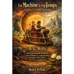 La Machine à explorer le Temps - Édition Française Moderne: H. G. Wells - Réécriture moderne en français avec vocabulaire et compréhension écrite pour le DELF, DALF, TCF, TEF, CECRL / CEFR & FLE