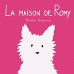 La Maison de Romy: Un voyage visuel joyeux et coloré à travers les bêtises de Romy, le petit chien espiègle, parfait pour les tout-petits de 2 à 5 ans !