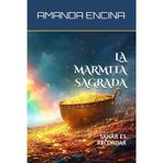 La Marmita Sagrada: Sanar es Recordar