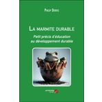 La marmite durable: Petit précis d’éducation au développement durable
