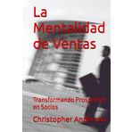 La Mentalidad de Ventas: Transformando Prospectos en Socios
