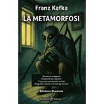 La metamorfosi: Edizione illustrata con riassunti dei capitoli a fine libro, introduzioni tematiche, biografia dell’autore e tracce per produzioni scritte
