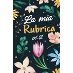 La Mia Rubrica Alfabetica: Organizzatore alfabetico dalla A alla Z con spazio per nome, indirizzo, numeri di telefono, Compleanno en Note 106 pagine.