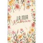 La Mia Rubrica Alfabetica: Organizzatore alfabetico dalla A alla Z con spazio per nome, indirizzo, numeri di telefono, Compleanno en Note, Formato A5 106 pagine.