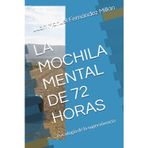 LA MOCHILA MENTAL DE 72 HORAS: Psicología de la supervivencia