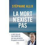 La mort n'existe pas: le best-seller sur l'après-vie pour gagner en sérénité