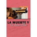 La Muerte y La Doncella = Death and the Maiden by Ariel Dorfman (2001-06-01)