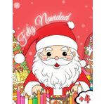 La Navidad. Feliz Navidad: Libro de Colorear y Frases Inspiradoras para niños, 40 dibujos y 40 frases navideñas, diversion y entretenimiento durante horas. Edades +4 años