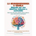 La neurodivergenza a scuola: Manuale per una didattica inclusiva e sostenibile