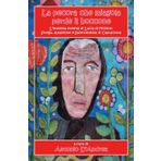 La pecora che miagola perde il boccone. L'immensa eredità di Lucia di Milione: strega, amazzone e sacerdotessa di Capracotta