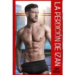 La perdición de Izan (Heterocuriosos 2) (Saga Heterocuriosos, Band 2)