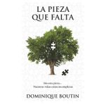La pieza que falta: Sin esta pieza... Nuestras vidas están incompletas.