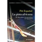 La pista africana: Memòries i somnis d’un jove trapezista. De Barcelona a la Sud-àfrica de l’apartheid (Divulgació)