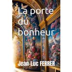 La porte du bonheur