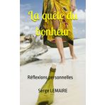 La quête du bonheur: Réflexions personnelles
