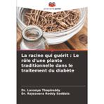 La racine qui guérit: Le rôle d'une plante traditionnelle dans le traitement du diabète