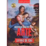 LA RAÍZ DE ISAÍ por Leonardo da Vinci según el «Apocalypsis nova»: El misterio oculto tras la «Virgen con el Niño y santa Ana» (Misterios ocultos en el arte)