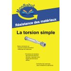 La résistance des matériaux: La torsion simple