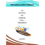 LA RUTINA DE PARDAL Vol.1 TROMBON: MADRID