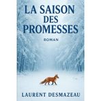 LA SAISON DES PROMESSES: Et si l’amour arrivait toujours quand on ne l’attend plus ? (MYSTÈRES ET LÉGENDES DE NOËL, Band 34)