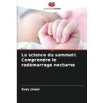 La science du sommeil: Comprendre le redémarrage nocturne