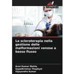 La scleroterapia nella gestione delle malformazioni venose a basso flusso