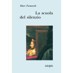La scuola del silenzio. Il senso delle immagini nel XVII secolo (Collezione Il ramo d'oro)