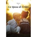 La sposa di Cristo (Chronos. Autobiografie di cittadini)