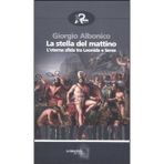 La stella del mattino. L'eterna sfida tra Leonida e Serse (La biblioteca del tempo)